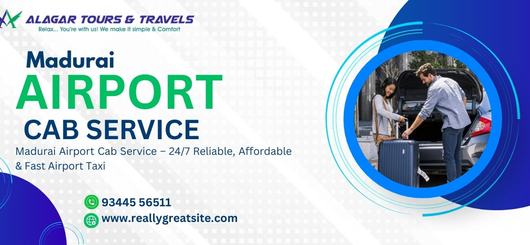 Madurai Airport Cab Service – 24/7 Reliable, Affordable & Fast Airport Taxi